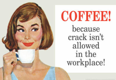 coffee-because-crack-isn-t-allowed-in-the-workplace-funny-poster-print
