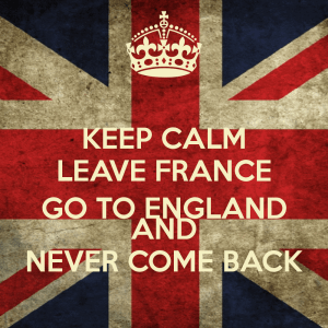 keep-calm-leave-france-go-to-england-and-never-come-back