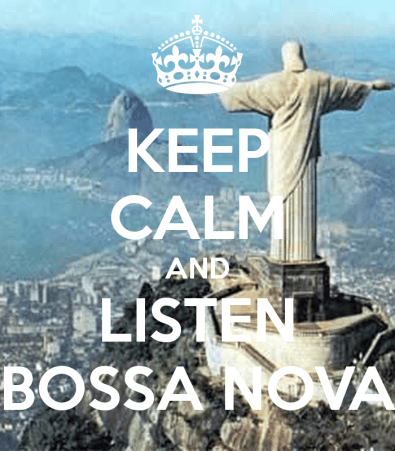 keep-calm-and-listen-bossa-nova