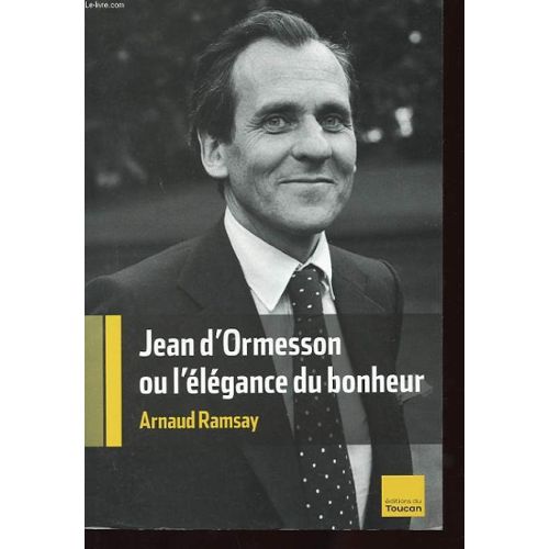 jean-d-ormesson-ou-l-elegance-du-bonheur-de-ramsay-arnaud-911331680_L